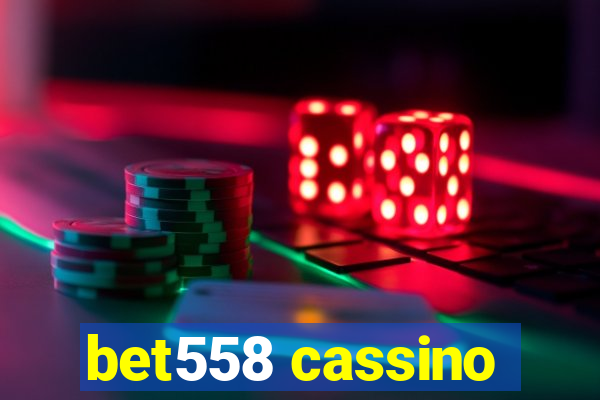 bet558 cassino